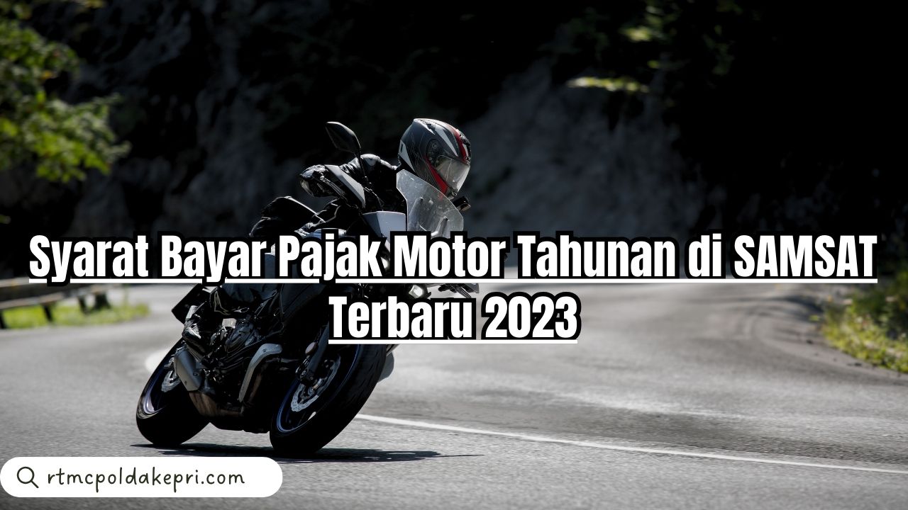 Syarat Bayar Pajak Motor Tahunan di SAMSAT Terbaru 2023