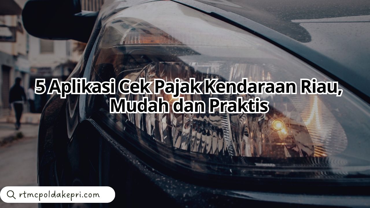 Aplikasi Cek Pajak Kendaraan Riau
