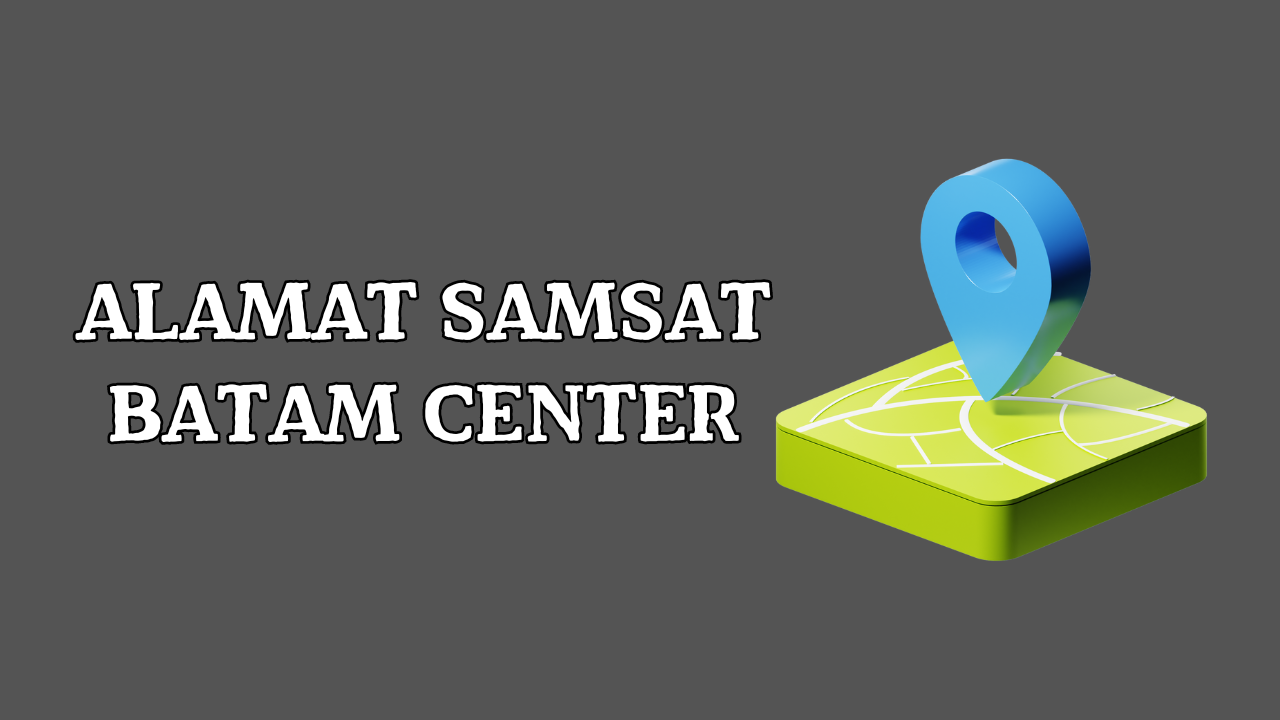 Alamat Samsat Batam Center